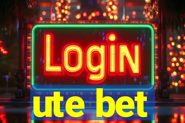 ute bet
